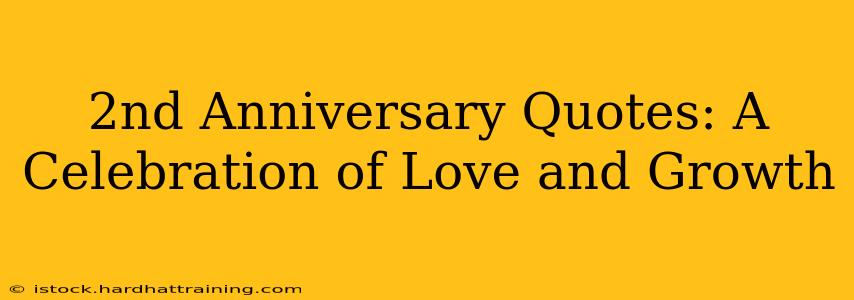 2nd Anniversary Quotes: A Celebration of Love and Growth