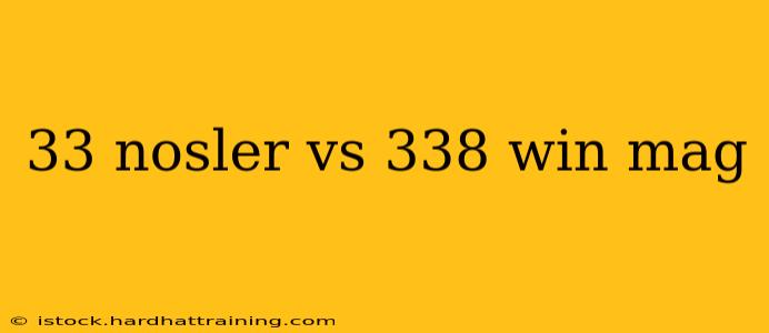 33 nosler vs 338 win mag