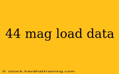 44 mag load data