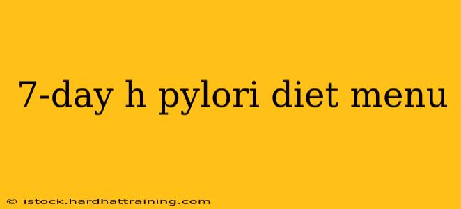 7-day h pylori diet menu