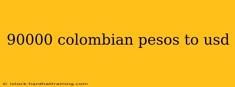 90000 colombian pesos to usd