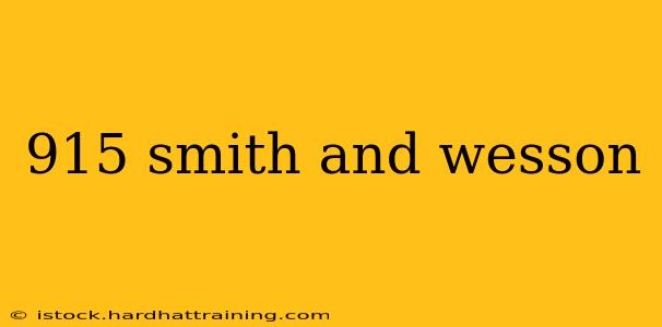 915 smith and wesson