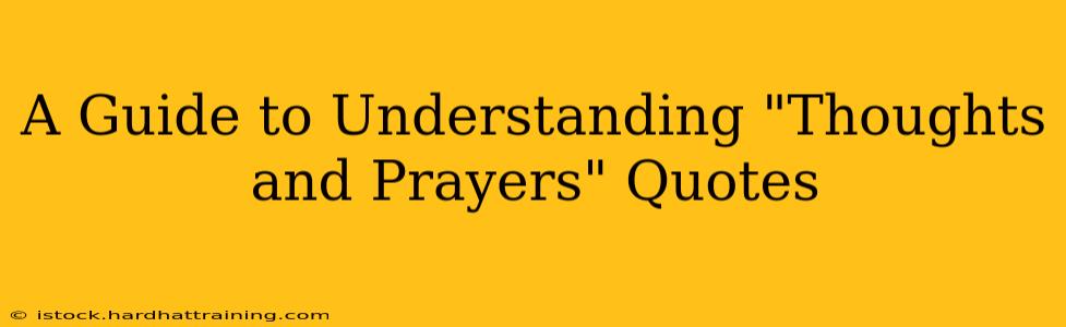 A Guide to Understanding "Thoughts and Prayers" Quotes