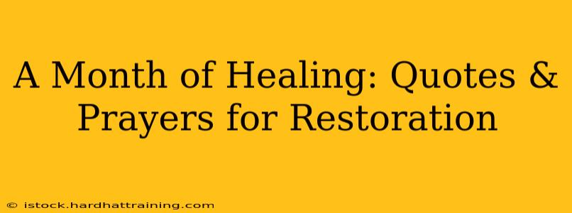 A Month of Healing: Quotes & Prayers for Restoration