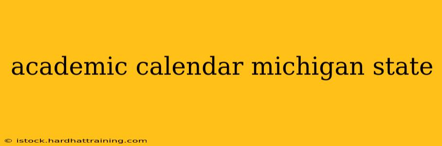 academic calendar michigan state
