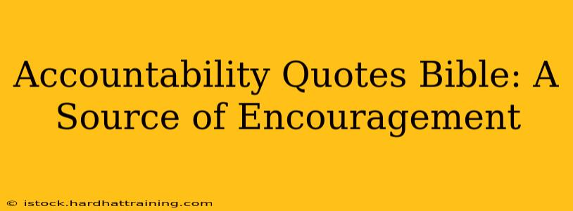 Accountability Quotes Bible: A Source of Encouragement