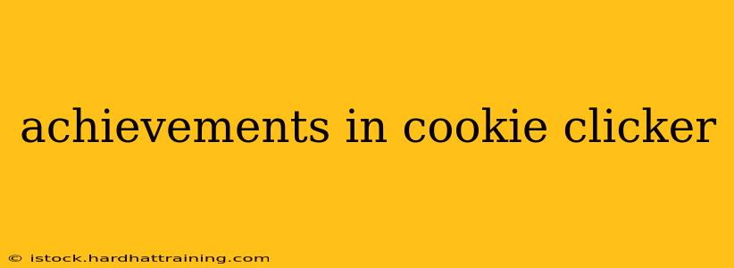 achievements in cookie clicker