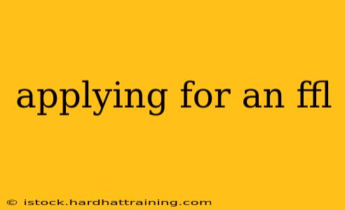 applying for an ffl