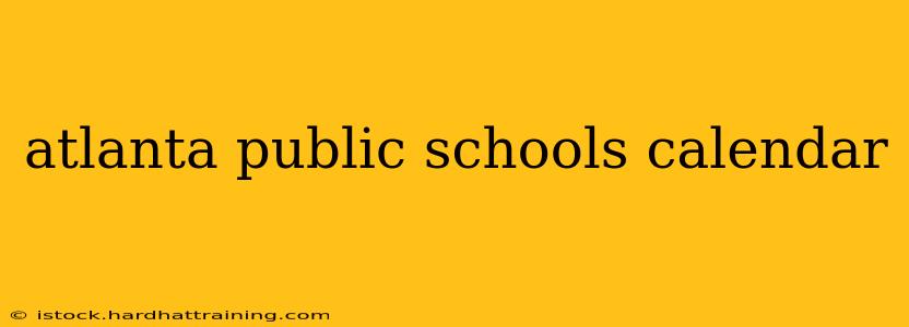 atlanta public schools calendar
