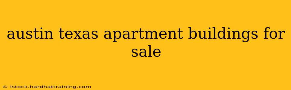 austin texas apartment buildings for sale