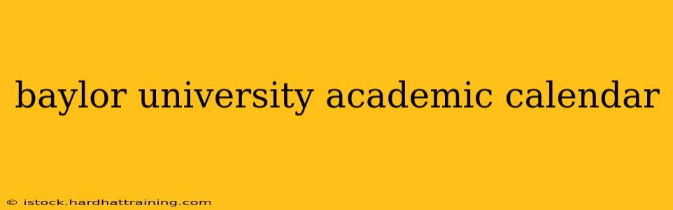 baylor university academic calendar