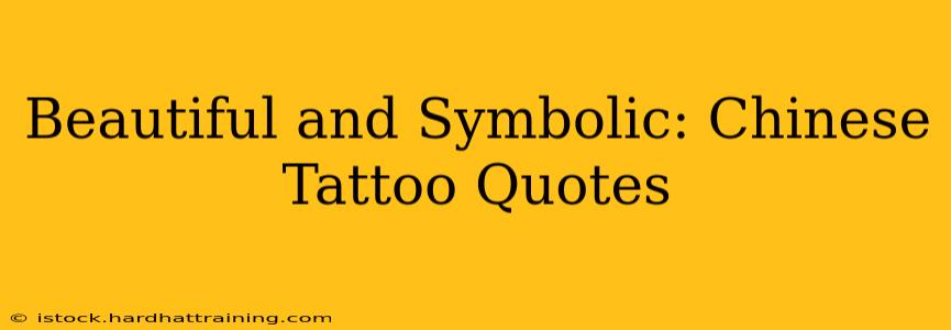 Beautiful and Symbolic: Chinese Tattoo Quotes