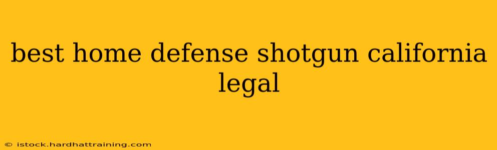 best home defense shotgun california legal