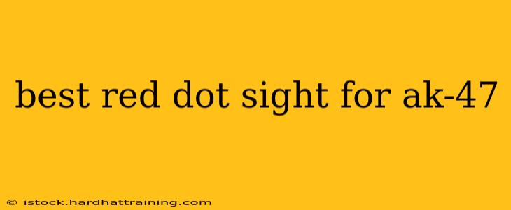 best red dot sight for ak-47