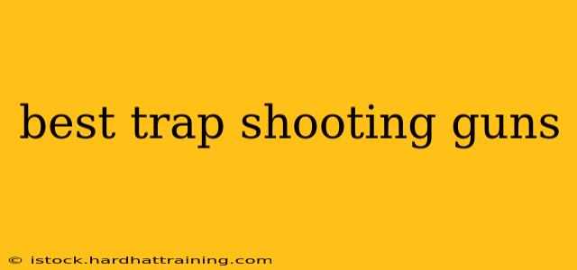 best trap shooting guns