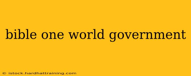 bible one world government