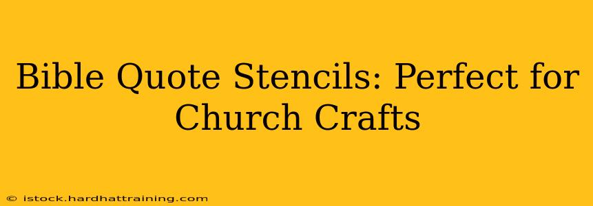 Bible Quote Stencils: Perfect for Church Crafts