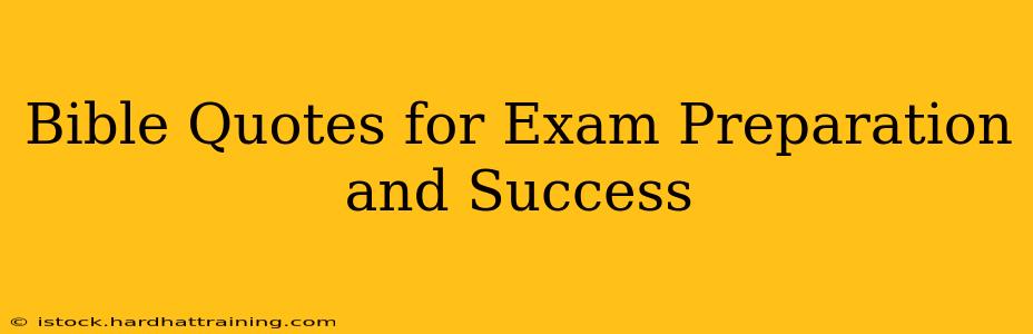 Bible Quotes for Exam Preparation and Success