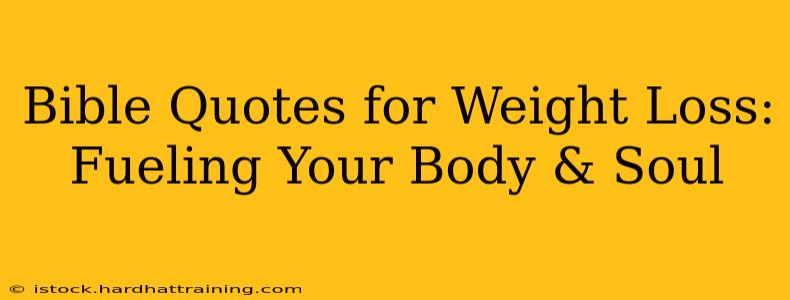Bible Quotes for Weight Loss: Fueling Your Body & Soul
