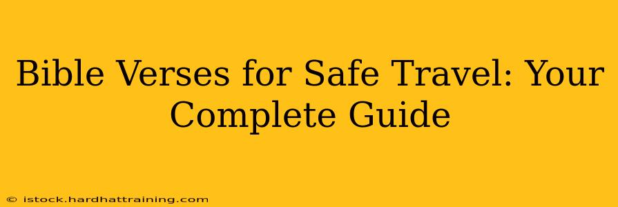 Bible Verses for Safe Travel: Your Complete Guide