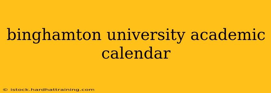 binghamton university academic calendar
