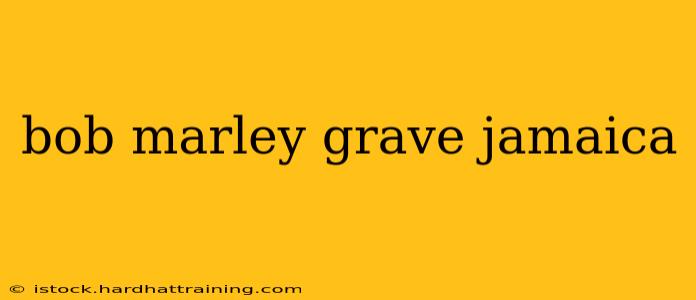 bob marley grave jamaica