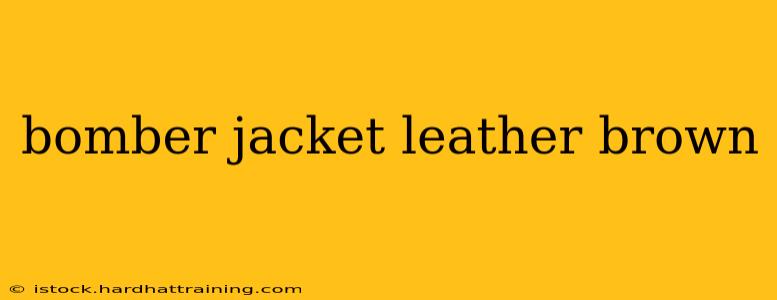 bomber jacket leather brown