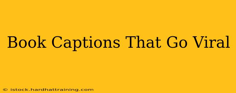 Book Captions That Go Viral