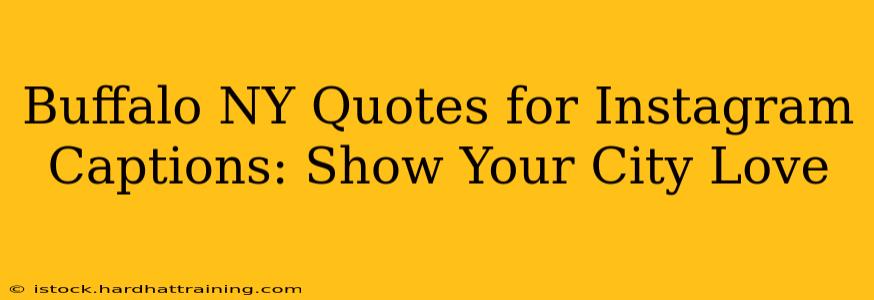 Buffalo NY Quotes for Instagram Captions: Show Your City Love