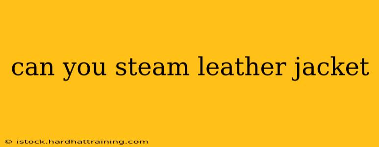 can you steam leather jacket
