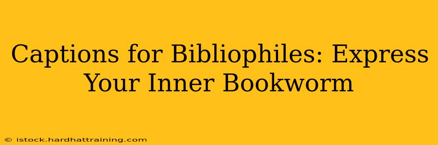 Captions for Bibliophiles: Express Your Inner Bookworm