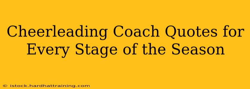 Cheerleading Coach Quotes for Every Stage of the Season