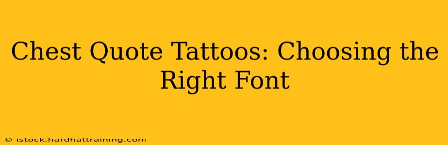 Chest Quote Tattoos: Choosing the Right Font