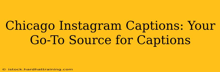 Chicago Instagram Captions: Your Go-To Source for Captions