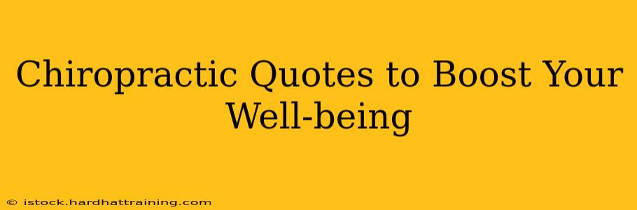Chiropractic Quotes to Boost Your Well-being
