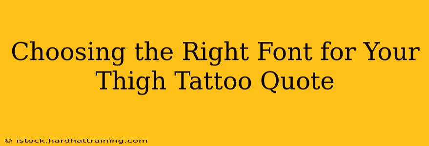 Choosing the Right Font for Your Thigh Tattoo Quote