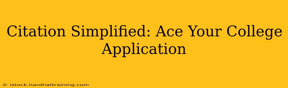 Citation Simplified: Ace Your College Application