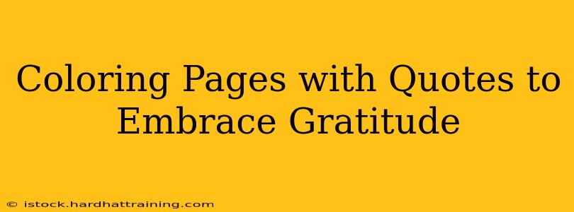 Coloring Pages with Quotes to Embrace Gratitude