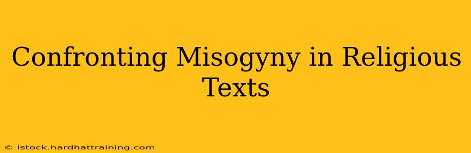 Confronting Misogyny in Religious Texts