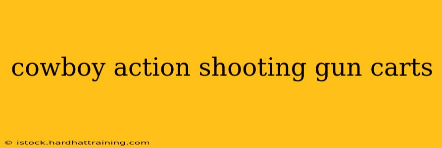 cowboy action shooting gun carts