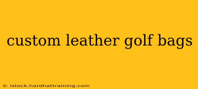 custom leather golf bags