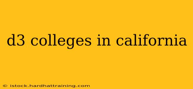 d3 colleges in california
