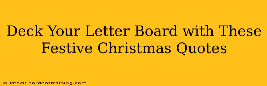 Deck Your Letter Board with These Festive Christmas Quotes