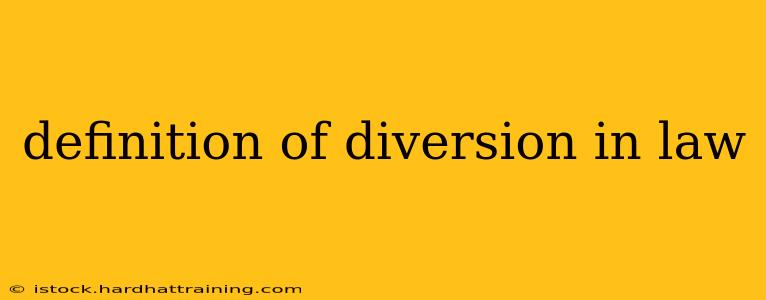 definition of diversion in law