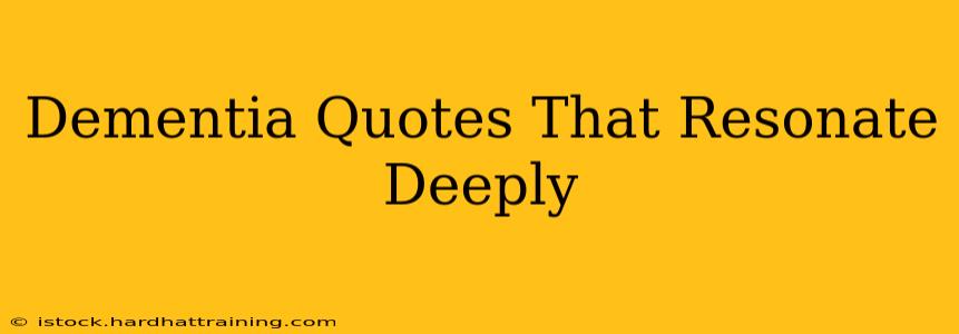 Dementia Quotes That Resonate Deeply