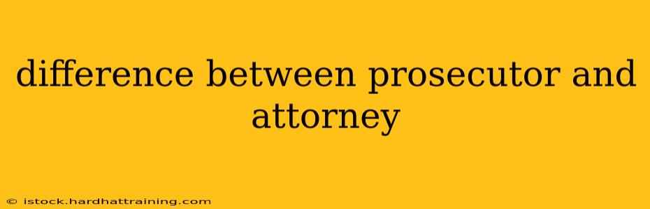 difference between prosecutor and attorney