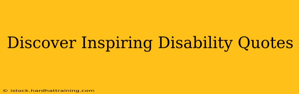 Discover Inspiring Disability Quotes