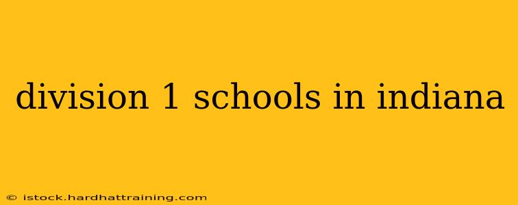 division 1 schools in indiana