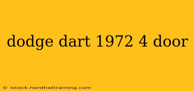 dodge dart 1972 4 door