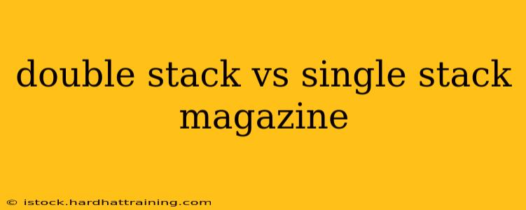 double stack vs single stack magazine